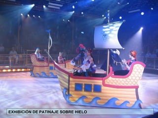 EXHIBICIÓN DE PATINAJE SOBRE HIELO 