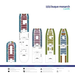 buque monarch 
Cubiertas 
4500 
4504 
4508 4008 
4503 
4505 
4507 
4005 
4003 
4521 
4523 
4525 
4527 
4025 
4023 
4021 
4529 
4531 
4533 
4535 
4033 
4031 
4029 
4537 
4539 
4541 
4543 
4041 
4039 
4037 
4047 
4045 
ESCALERA 
PRINCIPAL 
3523 
3525 
3527 
3529 
3033 
3031 
3029 
CENTRUM 
6007 
6009 
6006 
6525 
6527 
6027 
6025 
6529 
6531 
6031 
6029 
6533 
6535 
6035 
6033 
6537 
6539 
6039 
6037 
6008 
6010 
6012 
6018 
6020 
6022 
6024 
6028 
6030 
5500 5000 
5503 
5505 
5507 
5505 
5003 
5504 
5514 5513 5014 
5533 5525 
5033 5025 
5535 5527 
5537 5529 
5539 5531 
5037 5029 
5035 5027 
5541 
5543 
5549 
5551 
5004 
4545 
4547 
4000 
4004 
4010 
3500 
3502 
3504 
3506 
3508 
3510 
2507 
2579 
2581 
2583 
2081 
2083 
2091 
2089 
2585 
2587 
2589 
2591 
2085 
2095 
2093 
2593 
2595 
2597 
2599 
2107 
2099 
2097 
2601 
2603 
2605 
2607 
2105 
2103 
2101 
3028 
3036 
3038 
4002 
4012 
4020 
4026 
4036 
4038 
4046 
4058 
5040 
5052 
6036 
4502 
4526 
BIBLIOTECA 
cubierta 6 cubierta 5 cubierta 4 cubierta 3 cubierta 2 
7004 
VOUS 
BROADWAY 
YOGUFRUITS 
CAFÉ PLAZA 
CENTRUM 
SALÓN 
BROADWAY 
CASINO 
DEL MAR 
SPORTS 
BAR 
BAR 
FRAGATA 
SHOPS DUTY FREE 
SHOPS DUTY FREE 
PHOTO SHOP 
RECEPCIÓN 
EXCURSIONES 
CENTRUM 
BOREAS 
RESTAURANT 
ESCALERA 
PRINCIPAL 
GALERÍA 
DE 
FOTOS 
AUSTER 
RESTAURANT 
ASCENSOR 
ASCENSOR 
ESCALERA 
PRINCIPAL 
ASCENSOR 
ASCENSOR 
ASCENSOR 
ASCENSOR 
ASCENSOR 
ASCENSOR 
ASCENSOR 
ASCENSOR 
ASCENSOR 
7006 
6508 
6506 
6510 
6512 
6514 6511 6014 
6005 
6003 
6513 
6515 
6015 
6500 
6509 
6521 
6523 
6023 
6021 
6541 
6543 
6043 
6041 
6545 
6547 
6047 
6045 
6555 
6557 
6559 
6561 
6059 
6057 
6055 
6565 
6567 
6569 
6571 
6069 
6067 
6065 
6573 
6575 
6577 
6579 
6077 
6075 
6073 
6583 
6585 
6587 
6589 
6087 
6085 
6083 
6591 
6593 
6016 
6013 
6017 
6019 
6026 
6034 
5516 
5511 
5509 
5009 
5517 
5519 
5521 
5523 
5021 
5019 
5017 
5553 
5559 5555 
5557 
5059 
5057 
55695561 
55715563 
55735565 
55755567 
50735065 
50715063 
50695061 
55855577 
55875579 
55895581 
55915583 
50895081 
50875079 
50855077 
5593 
5595 
5095 
5093 
5016 
5501 5001 
5013 
5022 
5034 
5050 
4528 
4513 
4510 
4509 
4511 
4011 
4009 
4007 
4517 
4519 
4017 
4549 
4551 
4051 
4049 
4553 
4555 
4055 
4053 
4557 
4559 
4561 
4563 
4061 
4059 
4057 
4565 
4567 
4569 
4571 
4069 
4067 
4065 
4573 
4575 
4577 
4579 
4077 
4075 
4073 
4581 
4583 
4585 
4587 
4085 
4083 
4081 
4589 
4591 
4091 
4089 
4514 
4520 
4522 
4014 
4022 
4028 
4501 4001 
4013 
4530 4030 
4048 
4556 4056 
4558 
3545 
3547 
3549 
3551 
3049 
3047 
3045 
3553 
3555 
3557 
3559 
3057 
3055 
3053 
3530 
3503 
3005 
3003 
3561 
3563 
3565 
3567 
3065 
3063 
3061 
3569 
3571 
3573 
3575 
3073 
3071 
3069 
3514 
3012 
3014 
3016 
3518 3018 
3522 
3524 
3528 
3030 
3000 
3002 
3004 
3006 
3008 
3010 
3020 
3022 
3024 
3001 
3032 
3040 
3512 
3516 
3520 
3505 
3507 
3007 
3509 
3511 
3015 
3013 
3011 
3513 
3515 
3517 
3019 
3017 
3519 
3521 
3025 
3023 
3021 
3531 
3533 
3535 
3537 
3037 
3035 
3539 
3541 
3041 
3039 
3543 
3577 
3579 
3079 
3077 
3591 3091 
3093 
3095 
3097 
3099 
3101 
2541 
2538 
2500 
2502 
2504 
2506 
2508 
2510 
2501 
2001 
2503 
2505 
2003 
2509 
2007 
2511 
2513 
2515 
2013 
2011 
2517 
2519 
2521 
2019 
2017 
2523 
2525 
2023 
2533 
2535 
2035 
2033 
2537 
2539 
2039 
2037 
2543 
2545 
2547 
2549 
2047 
2045 
2043 
2551 
2553 
2555 
2557 
2055 
2053 
2051 
2559 
2561 
2563 
2565 
2063 
2061 
2059 
2567 
2569 
2571 
2573 
2071 
2069 
2067 
2575 
2577 
2609 
2611 
2613 
2615 
2113 
2111 
2109 
2617 
2619 
2119 
2117 
2512 
2514 
2516 
2012 
2014 
2016 
2518 
2520 
2522 
2526 
2528 2527 
2529 
2531 
2027 
2029 
2031 
2530 
2532 
2534 
2536 
2042 
2000 
2002 
2004 
2006 
2008 
2010 
2018 
2020 
2022 
2026 
2028 
2030 
2032 
2034 
2036 
2087 
2123 
2125 
2127 
2129 
2131 
2133 
2135 
2137 
2139 
2141 
2143 
2145 
2623 
2625 
2627 
2629 
2631 
2633 
2635 
2637 
2639 
2641 
2643 
2645 
2040 
2048 
2050 
2058 
2060 
2068 
2070 
2076 
2078 
2080 
2082 
2084 
2086 
2088 
2090 
2092 
2094 
2096 
2098 
2100 
2102 
2104 
2106 
2108 
2116 
2118 
2120 
2122 
2124 
2126 
2128 
2130 
2132 
2134 
2136 
2138 
2140 
2142 
2144 
2146 
2540 
2542 
2544 
2548 
2550 
2558 
2560 
2568 
2570 
2576 
2578 
2580 
2582 
2584 
2586 
2588 
2590 
2592 
2594 
2596 
2598 
2600 
2602 
2604 
2606 
2608 
2616 
2618 
2620 
2622 
2624 
2626 
2628 
2630 
2632 
2634 
2636 
2638 
2640 
2642 
2644 
2646 
2077 
2075 
3044 
3046 
3052 
3054 
3060 
3062 
3068 
3070 
3076 
3078 
3080 
3082 
3084 
3086 
3088 
3090 
3092 
3094 
3096 
3098 
3100 
3102 
3104 
3106 
3108 
3110 
3112 
3114 
3116 
3593 
3595 
3597 
3599 
3601 
3532 
3534 
3536 
3538 
3540 
3544 
3546 
3552 
3554 
3560 
3562 
3568 
3570 
3576 
3578 
3580 
3582 
3584 
3586 
3588 
3590 
3592 
3594 
3596 
3598 
3600 
3602 
3604 
3606 
3608 
3610 
3612 
3614 
3616 
4050 
4052 
4054 
4060 
4064 
4066 
4072 
4074 
4080 
4082 
4088 
4090 
4092 
4094 
4096 
4098 
4515 4015 
4512 
5002 
5018 
5020 
5026 
5032 
5042 
5048 
5054 
5056 
5058 
5060 
5062 
5068 
5070 
5076 
5078 
5084 
5086 
5088 
5090 
5092 
5094 
5096 
5098 
5502 
5518 
5520 
5522 
5524 
5526 
5532 
5534 
5540 
5542 
5548 
5550 
5552 
5554 
5556 
5558 
5560 
5562 
5568 
5570 
5576 
5578 
5584 
5586 
5588 
5590 
5592 
5594 
5596 
5598 
5515 5015 
6032 
6038 
6040 
6042 
6044 
6046 
6054 
6056 
6058 
6066 
6072 
6074 
6082 
6084 
6086 
6088 
6090 
6092 
6094 
6096 
6091 
6000 
6002 
6004 
6516 
6518 
6520 
6522 
6524 
6526 
6528 
6530 
6532 
6534 
6536 
6538 
6540 
6542 
6544 
6546 
6554 
6556 
6558 
6566 
6572 
6574 
6582 
6584 
6586 
6588 
6590 
6592 
6594 
6596 
6517 
6519 
7008 
7010 
7012 
7014 
7016 
7018 
7020 
7022 
7024 
7026 
7028 
7030 
7032 
7034 
7036 
7038 
7040 
7042 
7044 
7046 
7048 
7050 
7052 
7054 
7056 
7058 
4538 
4546 
4548 
4550 
4552 
4554 
4560 
4564 
4566 
4572 
4574 
4580 
4582 
4588 
4590 
4592 
4594 
4596 
4598 
5024 
4536 
6093 
2038 
2044 
3034 
SALÓN DE 
CONFERENCIAS 
7 DECK 6 DECK 5 DECK 4 DECK 3 DECK 2 
Cama de matrimonio 
Ocupación máxima 5 personas con sofá cama, 
dos camas bajas y una alta. 
Cama de matrimonio (convertible en dos). 
Cama de matrimonio (convertible en dos). 
Ocupación máxima 3 personas con sofá individual. 
Cama de matrimonio (convertible en dos). 
Ocupación máxima 3 personas con cama alta. 
Cama de matrimonio (convertible en dos). 
Ocupación máxima 4 personas con dos camas altas. 
Cama de matrimonio 
Ocupación máxima 4 personas con sofá cama doble. 
Cabinas comunicadas. 
Minusválidos. 
103 
 