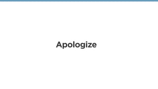 Apologize
 