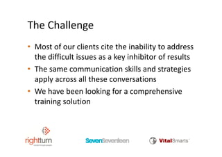 The Challenge
The Challenge
• Most of our clients cite the inability to address 
                              y
  the dif...
