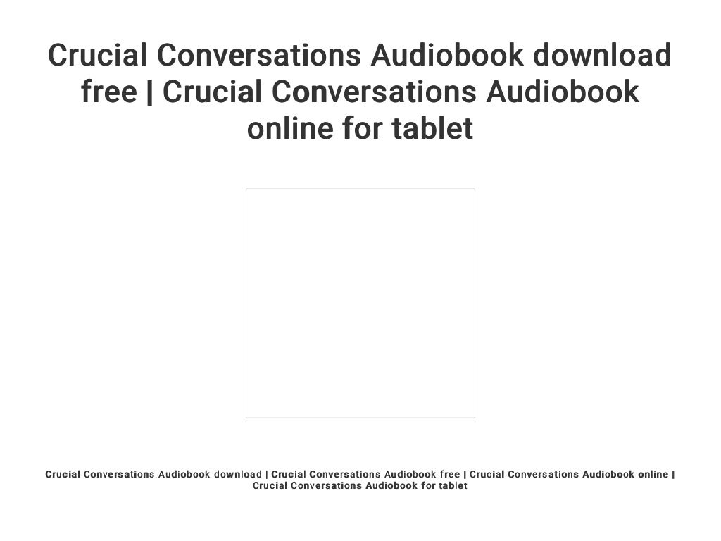 crucial conversations audio book crucial conversations audio book