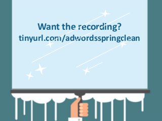 ©2015 ROI Revolution, Inc.
Keywords
Want the recording?
tinyurl.com/adwordsspringclean
 
