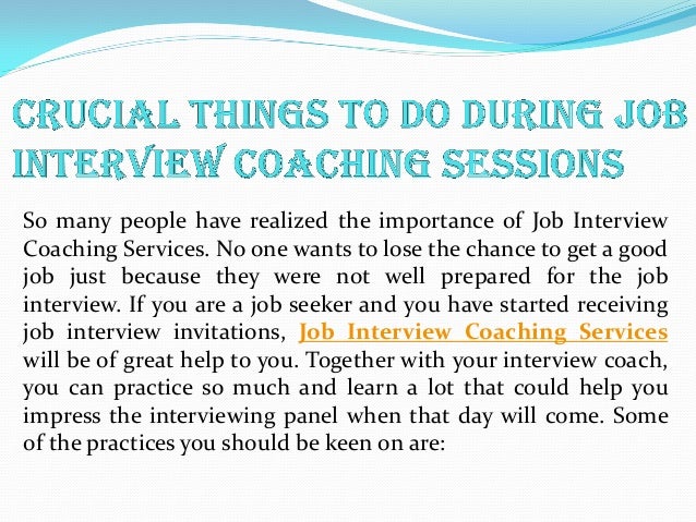 crucial things to do during job interview coaching sessions what to do during a job interview