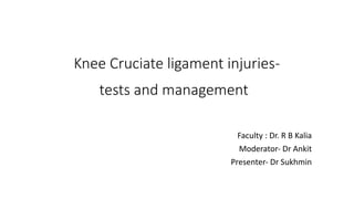 Cruciate ligament injuries OF KNEE (ACL AND PCL) | PPTX