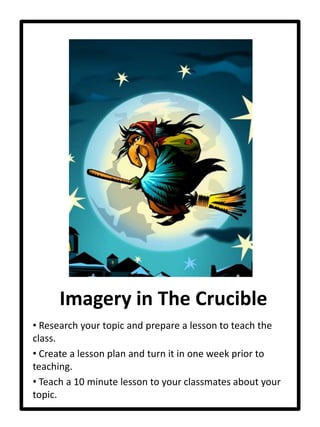  Create a lesson plan and turn it in one week prior to teaching.