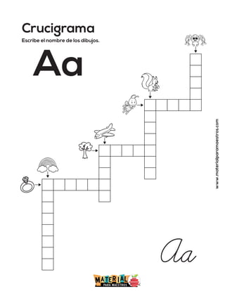 Crucigrama
Escribe el nombre de los dibujos.
www.materialparamaestros.com
Aa
Aa
 
