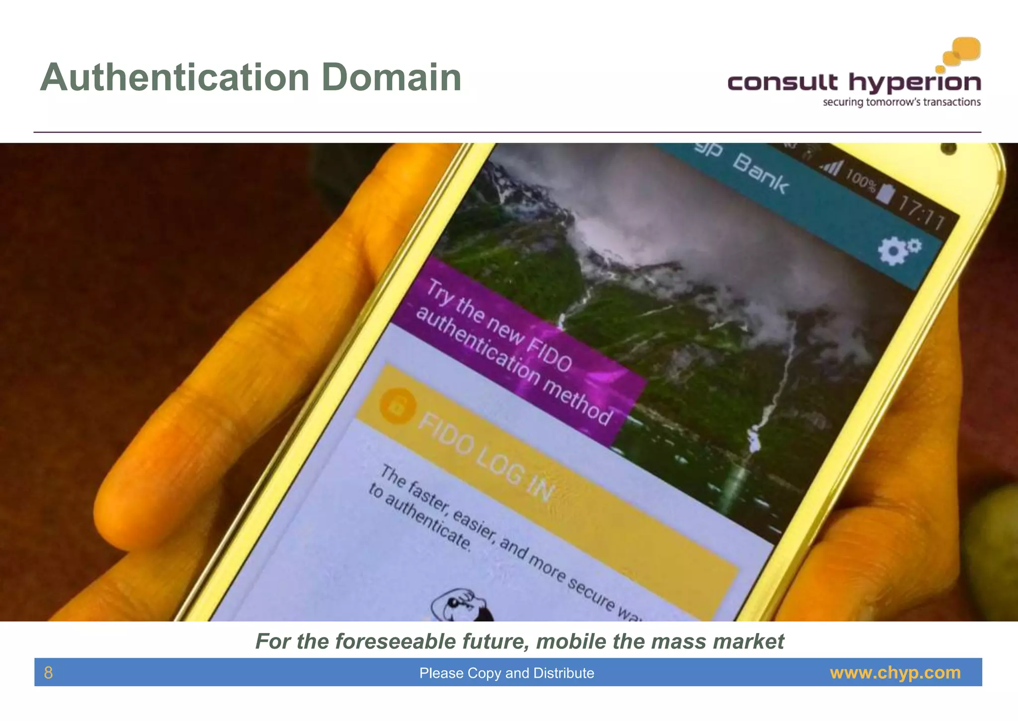 www.chyp.comPlease Copy and Distribute
Authentication Domain
For the foreseeable future, mobile the mass market
8
 