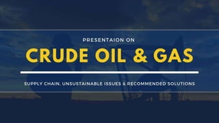 Crude oil & Gas.pptx