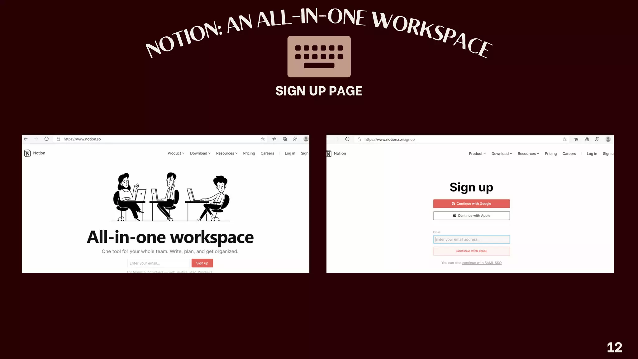 N
O
T
IO
N: AN ALL-IN-ONE W
ORK
SP
A
C
E
SIGN UP PAGE
12
 