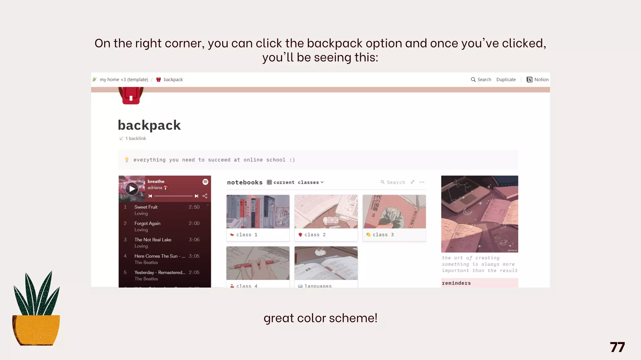 On the right corner, you can click the backpack option and once you've clicked,
you'll be seeing this:
great color scheme!
77
 