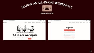 N
O
T
IO
N: AN ALL-IN-ONE W
ORK
SP
A
C
E
SIGN UP PAGE
12
 