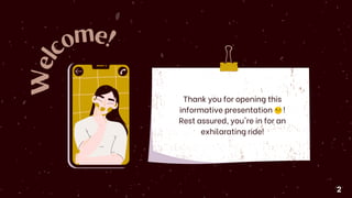 W
e
l
c
o
m
e!
Thank you for opening this
informative presentation !
Rest assured, you're in for an
exhilarating ride!
2
 