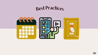 Best Practices
28
 