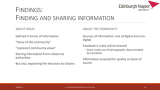 FINDINGS:
FINDING AND SHARING INFORMATION
ABOUT ROLES
Defined in terms of information
“Voice of the community”
“represent ...