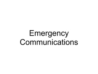 Emergency 
Communications 
 