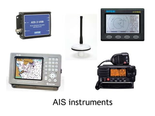 AIS instruments 
 