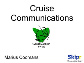 Cruise 
Communications 
Marius Coomans 
 