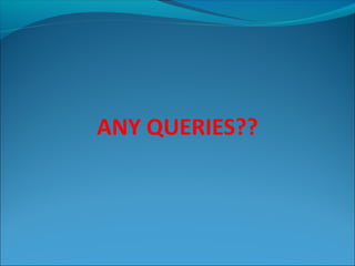 ANY QUERIES??

 