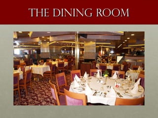 The dining roomThe dining room
 