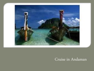Cruise in Andaman