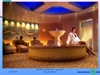 11/20/2013

Principles of Tourism 2 - InstructorFaye B. Lagman

42

 