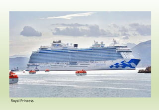 Royal Princess
 