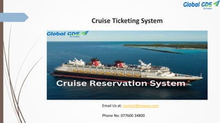 Cruise Ticketing System
Email Us at: contact@trawex.com
Phone No: 077600 34800
 