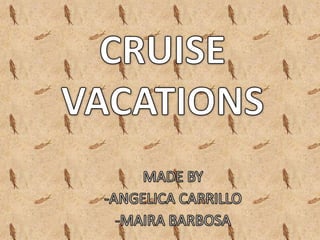 Cruise vacations