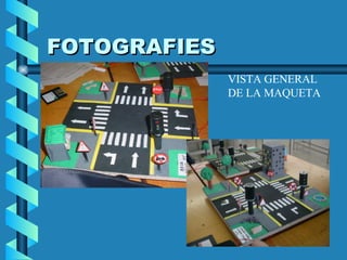 FOTOGRAFIES VISTA GENERAL DE LA MAQUETA 