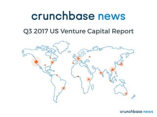 Q3 2017 US Venture Capital Report
 