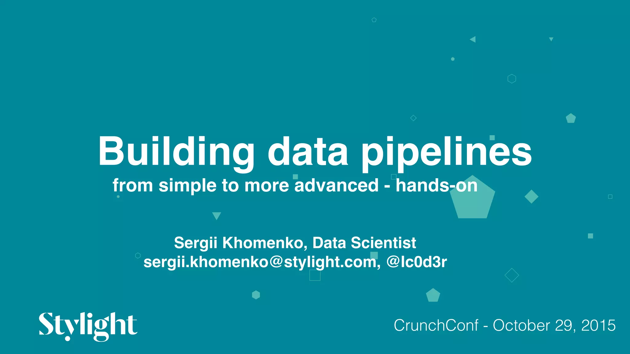 Building data pipelines: from simple to more advanced - hands-on ...