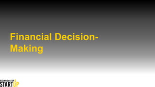 Financial Decision-
Making
 