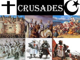 Crusades
 