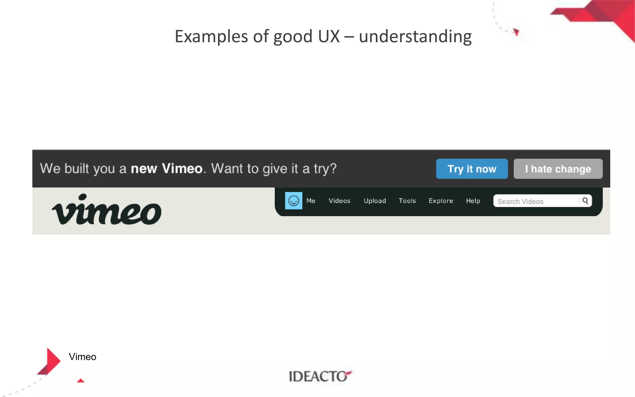 Examples of good UX – understanding

Vimeo

 