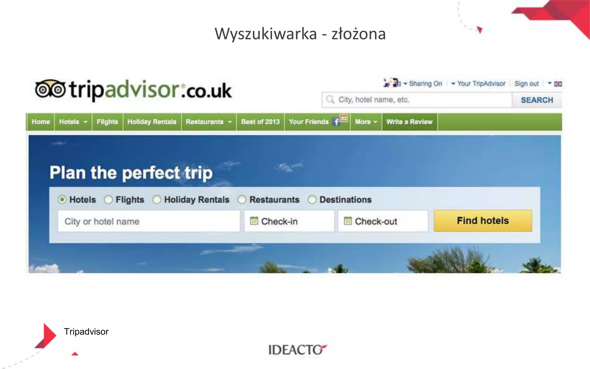 Wyszukiwarka - złożona

Tripadvisor

 