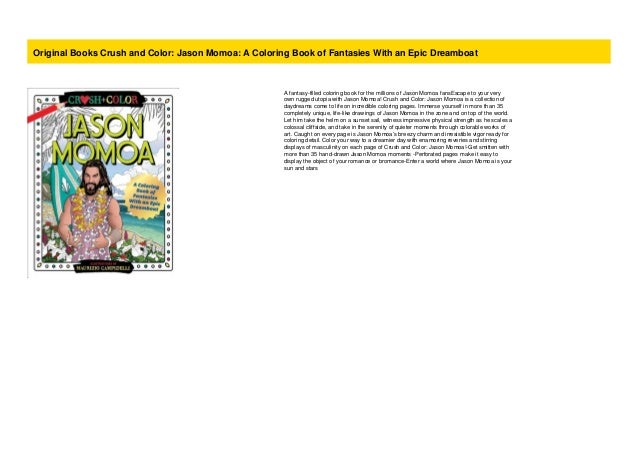 Download Original Books Crush and Color: Jason Momoa: A Coloring Book of Fanta…