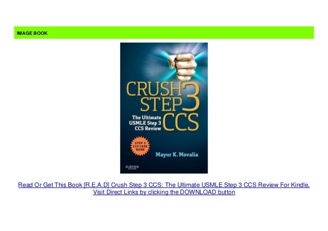 [R.E.A.D] Crush Step 3 CCS The Ultimate USMLE Step 3 CCS Review For