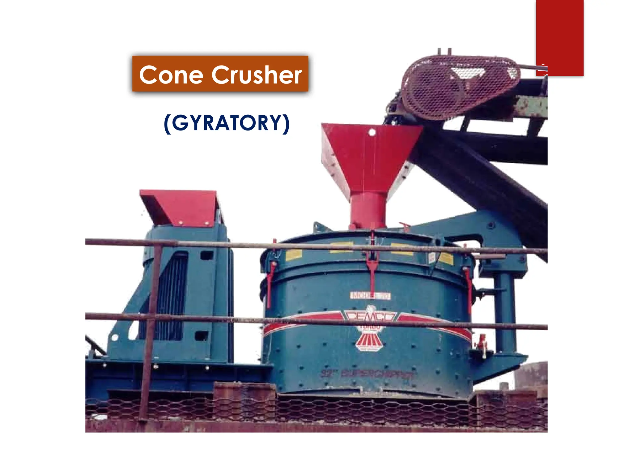 Cone Crusher
(GYRATORY)
 