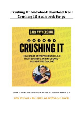 Crushing It! Audiobook download free |
Crushing It! Audiobook for pc
Crushing It! Audiobook download | Crushing It! Audiobook free | Crushing It! Audiobook for pc
LINK IN PAGE 4 TO LISTEN OR DOWNLOAD BOOK
 