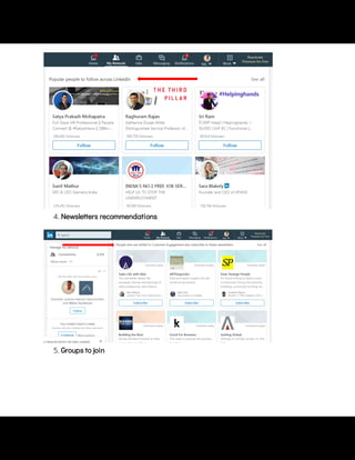4. Newsletters recommendations
5. Groups to join
 