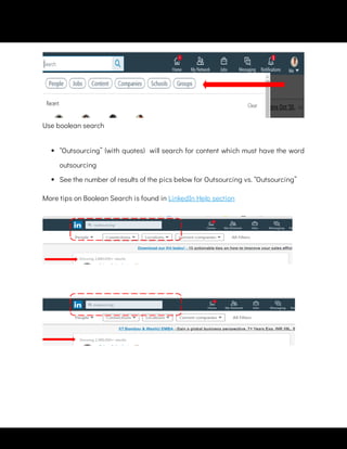 Use boolean search
 
“Outsourcing” (with quotes)  will search for content which must have the word
outsourcing
 
See the number of results of the pics below for Outsourcing vs. “Outsourcing”
More tips on Boolean Search is found in LinkedIn Help section
 