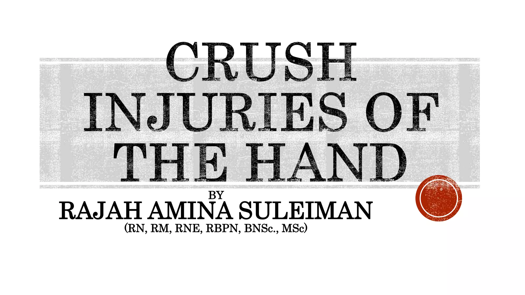 CRUSH INJURIES OF THE HAND.ppt