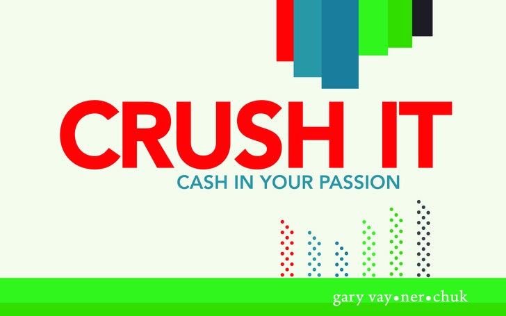 Crush It By Gary Vaynerchuk Pdf Free Crush It By Gary Vaynerchuk Pdf Free