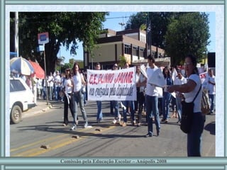 Comissão pela Educação Escolar – Anápolis 2008 