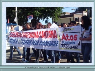 Comissão pela Educação Escolar – Anápolis 2008 