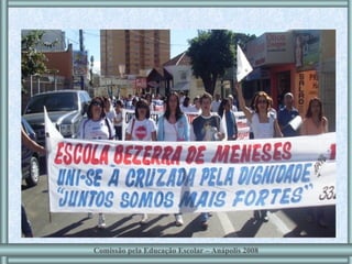 Comissão pela Educação Escolar – Anápolis 2008 