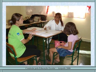 Comissão pela Educação Escolar – Anápolis 2008 