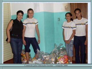 Comissão pela Educação Escolar – Anápolis 2008 
