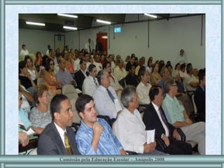 Comissão pela Educação Escolar – Anápolis 2008 