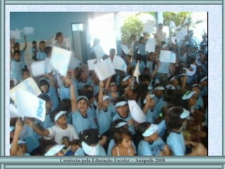 Comissão pela Educação Escolar – Anápolis 2008 